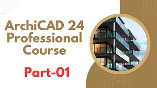 ArchiCAD 24 Professional Course Part 01 [upl. by Enelyk]