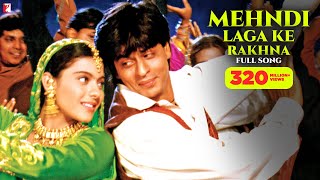 Mehndi Laga Ke Rakhna Song  Dilwale Dulhania Le Jayenge  Shah Rukh Khan Kajol  Lata Udit  DDLJ [upl. by Ralyks]