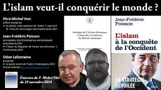 Lislam veutil conquérir le monde  Émission du P Michel Viot avec JeanFrédéric Poisson [upl. by Brandi785]