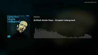 ReWind Herbie Mann  Memphis Underground [upl. by Dari]