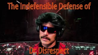 The Indefensible Defense of Dr Disrespect  The Twitch Employee posing as a Minor Defense [upl. by Dibbell]