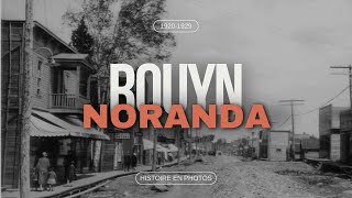 Histoire en photos de RouynNoranda 19201929 [upl. by Sharp]