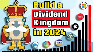 How to Build a Dividend Kingdom in 2024 and Beyond [upl. by Ennovoj]