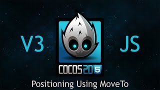 Cocos2dJS v3 Tutorial 8  Positioning Using MoveTo [upl. by Anisamoht]