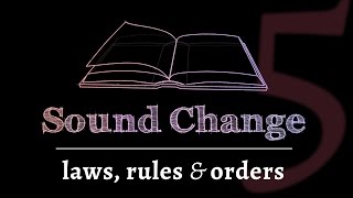 Sound Change  Phonological Rules Rule Orders amp Relative Chronology part 5 of 5 [upl. by Gide794]