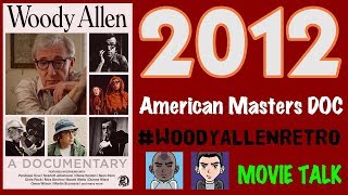 2012  WOODY ALLEN A DOCUMENTARY PBS AMERICAN MASTERS WoodyAllenRetro [upl. by Theodor654]