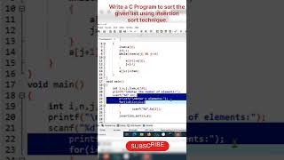 Write a C Program to sort the given list using insertion sort techniquecodingc [upl. by Nhguavaj]