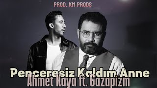 Penceresiz Kaldım Anne  Ahmet Kaya ft Gazapizm MIX feat KM PRODS [upl. by Roxi]