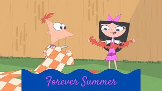 Phineas and Ferb Songs  Forever Summer [upl. by Larisa]