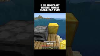 E se minecraft ter físicas realistas [upl. by Eanar]