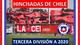 Hinchadas Tercera División A de Chile 2020 [upl. by Nahtnoj]