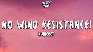 Kinneret  No Wind Resistance Lyrics [upl. by Mcquillin66]