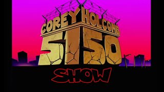 The Corey Holcomb 5150 Show 312022 quotLIVEquot Feat Darlene quotOGquot Ortiz YouKnowMaaacus amp Kraig Smith [upl. by Htiduj]