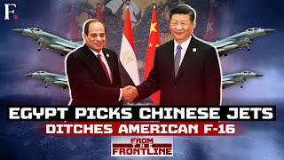 Egypt Rejects American F16 Over Israels War Reportedly Buys Chinese J10  From The Frontline [upl. by Cher860]