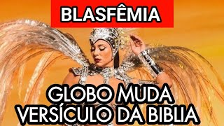 BLASFÃŠMIA GLOBO MUDA VERSÃCULO DA BIBLIA PARA EXALTAR A ATRIZ PAOLA OLIVEIRA NO CARNAVAL [upl. by Suoirrad]