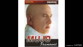 Mujo Isanovic  Dobro je dok na ramenu stoji glava  Audio 2008 [upl. by Abramo]