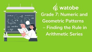 Grade 7  Numeric and Geometric Patterns finding the rule in arithmetic series [upl. by Ezri]