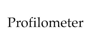 How to Pronounce Profilometer [upl. by Hendrickson907]