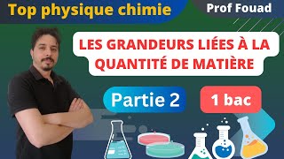 les grandeurs liées à la quantité de matière 1 bac partie 2 [upl. by Krantz]