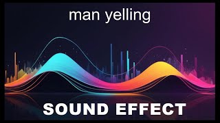 Man Yelling Sound Effects  HD SFX 🎧 [upl. by Aristotle]