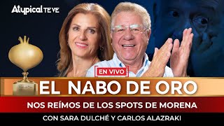 EL NABO DE ORO con SARA DULCHÉ Y CARLOS ALAZRAKI en ATYPICAL TE VE [upl. by Odlabu485]