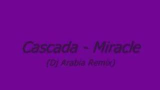 Cascada  Miracle Dj Arabia Remix lyrics [upl. by Amikehs568]