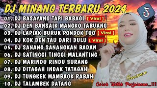 DJ MINANG TERBARU 2024 FULL BASS  VIRAL TIKTOK BASAYANG TAPI BABAGI X DEN BANSAIK MANGKO TABUANG [upl. by Adieren]