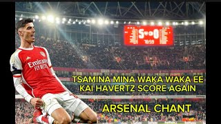 Tsamina mina waka waka Kai Havertz chant arsenal and allez allez allez arsenal Arsenal 50 Chelsea [upl. by Idissak314]