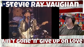 Stevie Ray Vaughan  Aint Gone n Give Up On Love  REACTION  WOW  like no other [upl. by Ahtikal708]