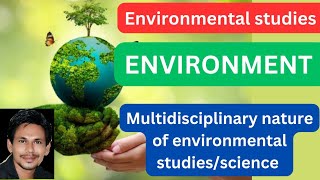 multidisciplinary nature of environmental studiesmultidisciplinary nature of environmental Studies [upl. by Idoj391]