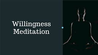 Willingness Guided Meditation [upl. by Haras]