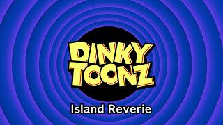 DinkyToonz OST  ISLAND REVERIE [upl. by Aitam]