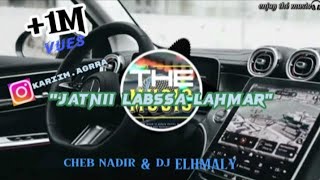 Rairemix🔥🎵cheeb nadiir  Jatnii Labssa Lahmarquot مولات لحكل راني نبرحquot REMIX🎵AGRRA15🎶 [upl. by Stringer898]