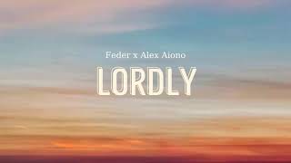 Vietsub  Lordly  FEDER ft Alex Aiono  Lyrics Video [upl. by Eanal225]