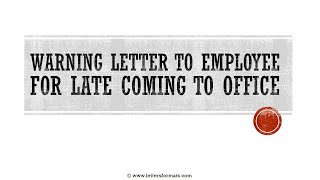 How to Write a Warning Letter to Employee for Late Coming [upl. by Cutlor]