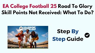 EA College Football 25 Road To Glory Skill Points Not Received What To Do [upl. by Anitsuj]