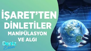 Algı Manipülasyonu  Her Şey Mümkün  İşaretten Dinletiler  Deniz Erten [upl. by Ysnat]