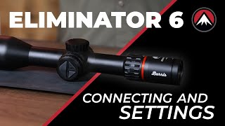 Burris Eliminator 6  Connecting and Adjusting Settings [upl. by Ramsden]