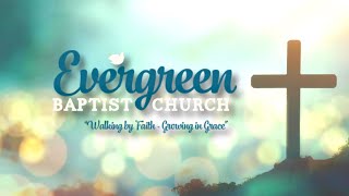 Oct 27 2024  Pastor Dr Guy Campbell Jr  Evergreen Baptist Church [upl. by Ferneau]