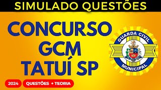 SIMULADO QUESTÕES Concurso Público GCM Tatuí SP 2024 Aula 04 Conhecimentos Específicos [upl. by Aiken]