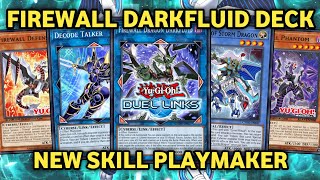 Firewall Dragon Darkfluid NEW STRUCTURE DECK New Skill Playmaker YuGiOh Duel Links [upl. by Alocin]