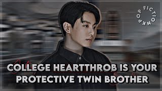 JUNGKOOKFF “ COLD COLLEGE HEARTHROB IS YOUR PROTECTIVE TWIN BROTHER YOU AS SAVAGE SISTER “ btsff [upl. by Claudina]