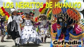 ♫♥☆ LOS NEGRITOS DE HUÁNUCO  COFRADIA 100 PERÚ ☆♥♫ [upl. by Delano]