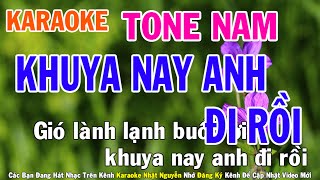 Khuya Nay Anh Đi Rồi Karaoke Tone Nam Nhạc Sống  Phối Mới Dễ Hát  Nhật Nguyễn [upl. by Eldorado875]