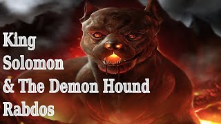 Solomon amp The Demon Hound Rabdos Testament of Solomon Part 8 Demonology [upl. by Nebur344]