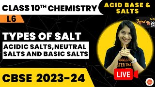 Types of Salts  Acidic Salts Neutral Salts and Basic Salts  NCERT Class 10th Chemistry CBSE 2024 [upl. by Elletnuahc]