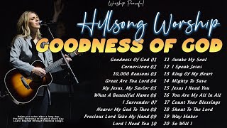 Goodness Of God  Hillsong United Playlist 2024  Praise amp Worship Songs Lyrics ️🎧 Learn English [upl. by Eltsyrhc]