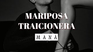 MARIPOSA TRAICIONERA  MANÁ letra en MPM [upl. by Ingemar434]