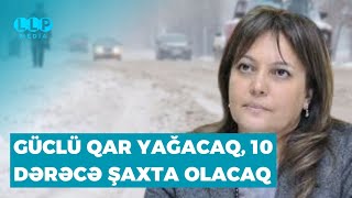 Güclü Qar Yağacaq 10 Dərəcə Şaxta Olacaq  24022024 [upl. by Farnsworth]