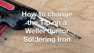 How to Replace Tip on Weller 8100 Soldering Iron [upl. by Htinek]